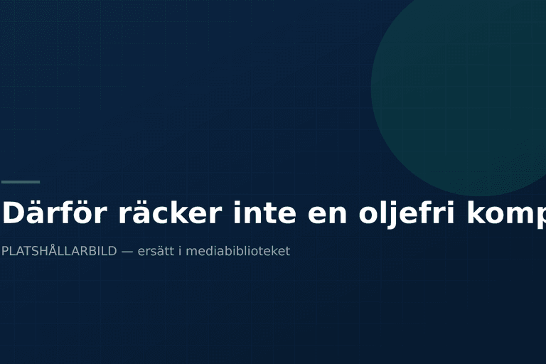Därför räcker inte en oljefri kompressor — Enlighter